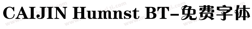 CAIJIN Humnst BT字体转换